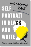 Self-Portrait in Black and White: Unlearning Race