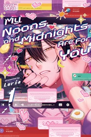 Luria. My Noons and Midnights Are for You, Volume 1. TOKYOPOP Inc., 2025.