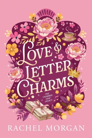 Morgan, Rachel. Love & Letter Charms. Rachel Morgan, 2025.