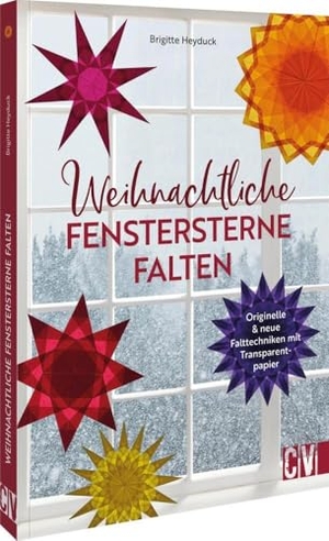 Heyduck, Brigitte. Weihnachtliche Fenstersterne falten - Originelle & neue Falttechniken mit Transparentpapier. Christophorus Verlag, 2025.
