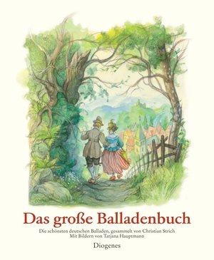 Das große Balladenbuch - Die schönsten deutschen Balladen. Diogenes Verlag AG, 2016.