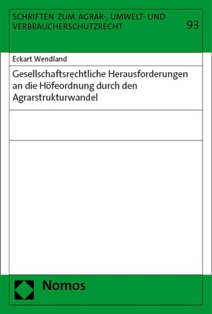 Wendland, Eckart. Gesellschaftsrechtliche Herausforderungen an die Höfeordnung durch den Agrarstrukturwandel. Nomos Verlags GmbH, 2023.