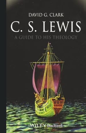 Clark. C S Lewis. John Wiley & Sons, 2007.