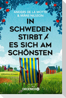 In Schweden stirbt es sich am schönsten
