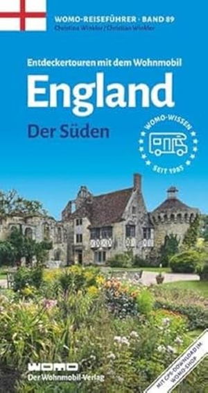 Winkler, Christian / Christina Winkler. Entdeckertouren mit dem Wohnmobil England - Der Süden. Womo, 2024.