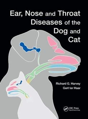 Harvey, Richard / Gert Ter Haar. Ear, Nose and Throat Diseases of the Dog and Cat. CRC Press, 2018.