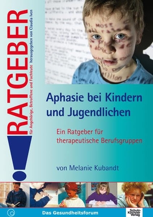 Kubandt, Melanie. Aphasie bei Kindern und Jugendlichen - Ein Ratgeber für therapeutische Berufsgruppen. Schulz-Kirchner Verlag Gm, 2009.