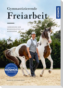 Gymnastizierende Freiarbeit