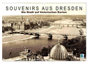 Souvenirs aus Dresden ¿ Die Stadt auf historischen Karten (Wandkalender 2024 DIN A3 quer), CALVENDO Monatskalender
