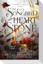 The Songbird & the Heart of Stone