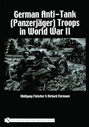 Fleischer, Wolfgang. German Anti-Tank (Panzerjäger) Troops in World War II. Schiffer Publishing, 2004.