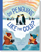 Do Penguins Like the Cold?
