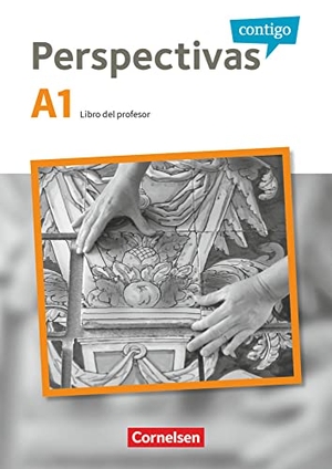 Perspectivas contigo A1 - Libro del profesor - Mit Kopiervorlagen. Cornelsen Verlag GmbH, 2019.