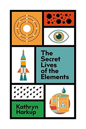 Harkup, Kathryn. The Secret Lives of the Elements. Hodder & Stoughton, 2022.