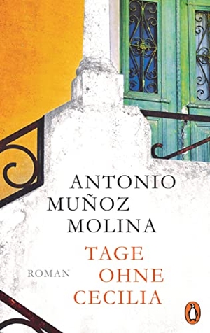 Muñoz Molina, Antonio. Tage ohne Cecilia - Roman. Gastland Spanien Frankfurter Buchmesse 2022. Penguin Verlag, 2022.