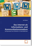 Das Internet als Informations- und Kommunikationsmedium