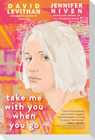 Take Me With You When You Go