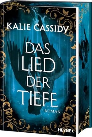 Cassidy, Kalie. Das Lied der Tiefe - Mit farbig gestaltetem Buchschnitt - nur in limitierter Erstauflage der gedruckten Ausgabe. Roman. Heyne Verlag, 2025.