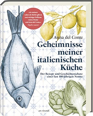 Del Conte, Anna. Geheimnisse meiner italienischen Küche - Der Rezept- und Geschichtenschatz einer fast 100-jährigen Nonna - Klassische italienische Rezepte. Ars Vivendi, 2022.