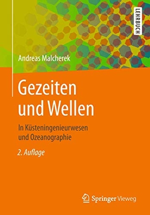 Malcherek, Andreas. Gezeiten und Wellen - In Küsteningenieurwesen und Ozeanographie. Springer-Verlag GmbH, 2018.