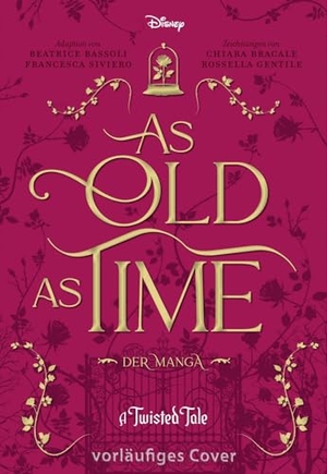 Bassoli, Beatrice / Francesca Siviero. As Old as Time - A Twisted Tale | Abgeschlossene Manga-Adaption des Disney-Romans "As Old As Time". Carlsen Verlag GmbH, 2026.