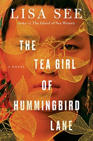 See, Lisa. The Tea Girl of Hummingbird Lane. Scribner Book Company, 2017.