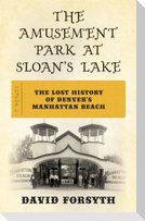 The Amusement Park at Sloan's Lake