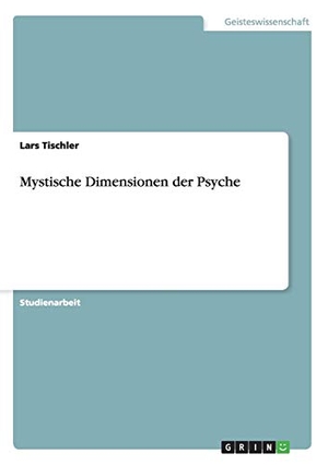 Tischler, Lars. Mystische Dimensionen der Psyche. 