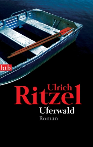 Ritzel, Ulrich. Uferwald. btb Taschenbuch, 2007.