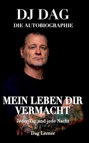 Lerner, Dag. Mein Leben dir vermacht - Jeder Tag und jede Nacht.. Online Digital X GmbH & Co.KG, 2025.