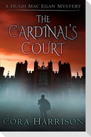 The Cardinal's Court: A Hugh Mac Egan Mystery Volume 1