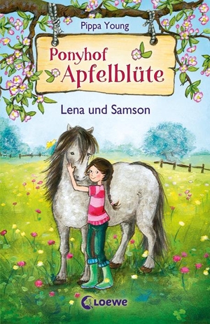 Young, Pippa. Ponyhof Apfelblüte 01. Lena und Samson. Loewe Verlag GmbH, 2014.