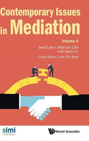 Joel Lee / Marcus Lim (Hrsg.). Contemporary Issues in Mediation - Volume 4. WSPC, 2019.