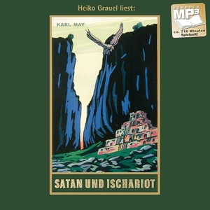 May, Karl. Satan und Ischariot - Reiseerzählung (Satan und Ischariot III). mp3-Hörbuch, Abenteuer Klassiker aus dem originalen Karl-May-Verlag. Karl-May-Verlag, 2013.