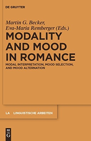 Remberger, Eva-Maria / Martin G. Becker (Hrsg.). Modality and Mood in Romance - Modal interpretation, mood selection, and mood alternation. De Gruyter, 2010.