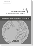 Mathematik Allgemeine Hochschulreife Klasse 12/13. Lösungen zum Schülerbuch