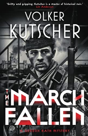 Kutscher, Volker. The March Fallen. Sandstone Press Ltd, 2020.
