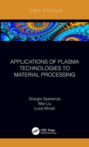 Speranza, Giorgio / Liu, Wei et al. Applications of Plasma Technologies to Material Processing. Taylor & Francis Ltd (Sales), 2019.