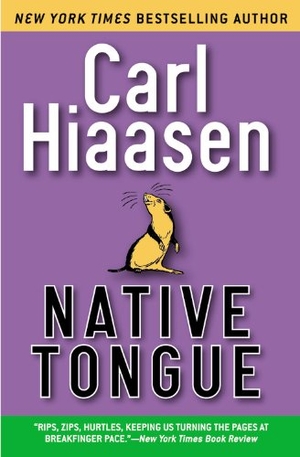 Hiaasen, Carl. Native Tongue. Grand Central Publishing, 2005.