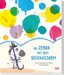 Das Zebra mit dem Regenschirm. Bilderbuch