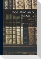 Morning and Evening; Volume 2