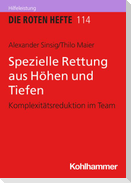 Spezielle Rettung aus Höhen und Tiefen
