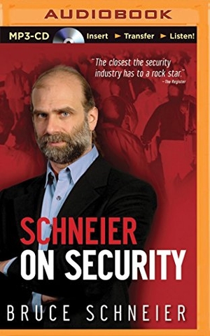 Schneier, Bruce. Schneier on Security. Audio Holdings, 2014.