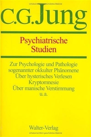Jung, Carl Gustav. Gesammelte Werke 01. Psychiatrische Studien - Gesammelte Werke 1-20. Patmos-Verlag, 2001.