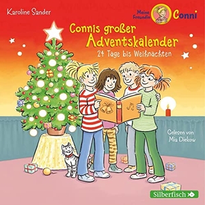 Sander, Karoline. Connis großer Adventskalender - 24 Tage bis Weihnachten. Ein tolles Adventskalenderhörbuch zum Verkürzen der Wartezeit bis Heiligabend. Silberfisch, 2020.
