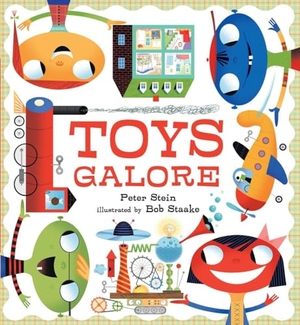 Stein, Peter. Toys Galore. CANDLEWICK BOOKS, 2013.