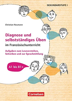 Neumann, Christian. Diagnose und selbstständiges Üben im Französischunterricht - Aufgaben zum Leseverstehen, Schreiben und zur Spachmittlung - Buch mit Kopiervorlagen und Audio-CD. Cornelsen Vlg Scriptor, 2020.