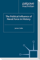 The Political Influence of Naval Force in History