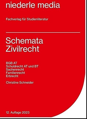Schneider, Christine. Schemata Zivilrecht. Karteikarten - BGB AT, Schuldrecht AT und BT, Sachenrecht, Familienrecht, Erbrecht. Niederle, Jan Media, 2023.
