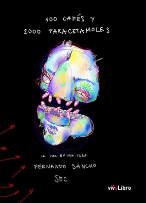 Sancho, Fernando. 100 cafés y 2000 paracetamoles. Vivelibro (sello de Zasbook S.L.), 2019.